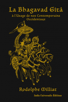 La Bhagavad Gîtâ à l'usage de nos contemporains occidentaux